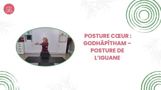 3. Posture cœur : Godhâpîtham – Posture de l’Iguane